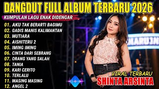 Shinta Arsinta Full Album Dangdut Koplo Terbaru 2026 🎵 Aku Tak Berarti Bagimu, Mutiara | Lagu Viral