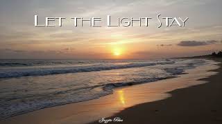 Let The Light Stay - Jazzito Blue