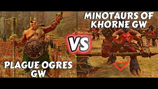 Who Will Win? Plague Ogres GW or Minotaurs of Khorne GW in Warhammer Total War 3!