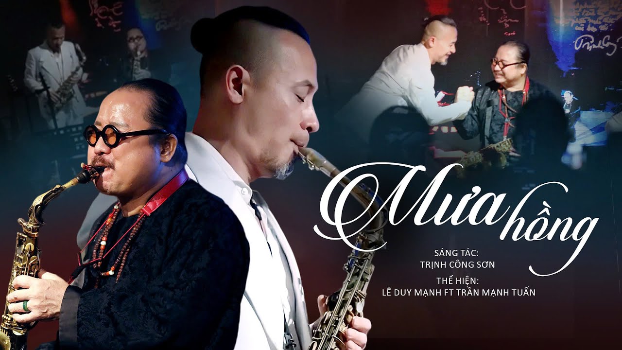 Mưa Hồng – Lê Duy Mạnh ft Trần Mạnh Tuấn | ST: Trịnh Công Sơn || Những ca khúc nhạc Trịnh hay nhất — Lê Duy Mạnh Saxophone