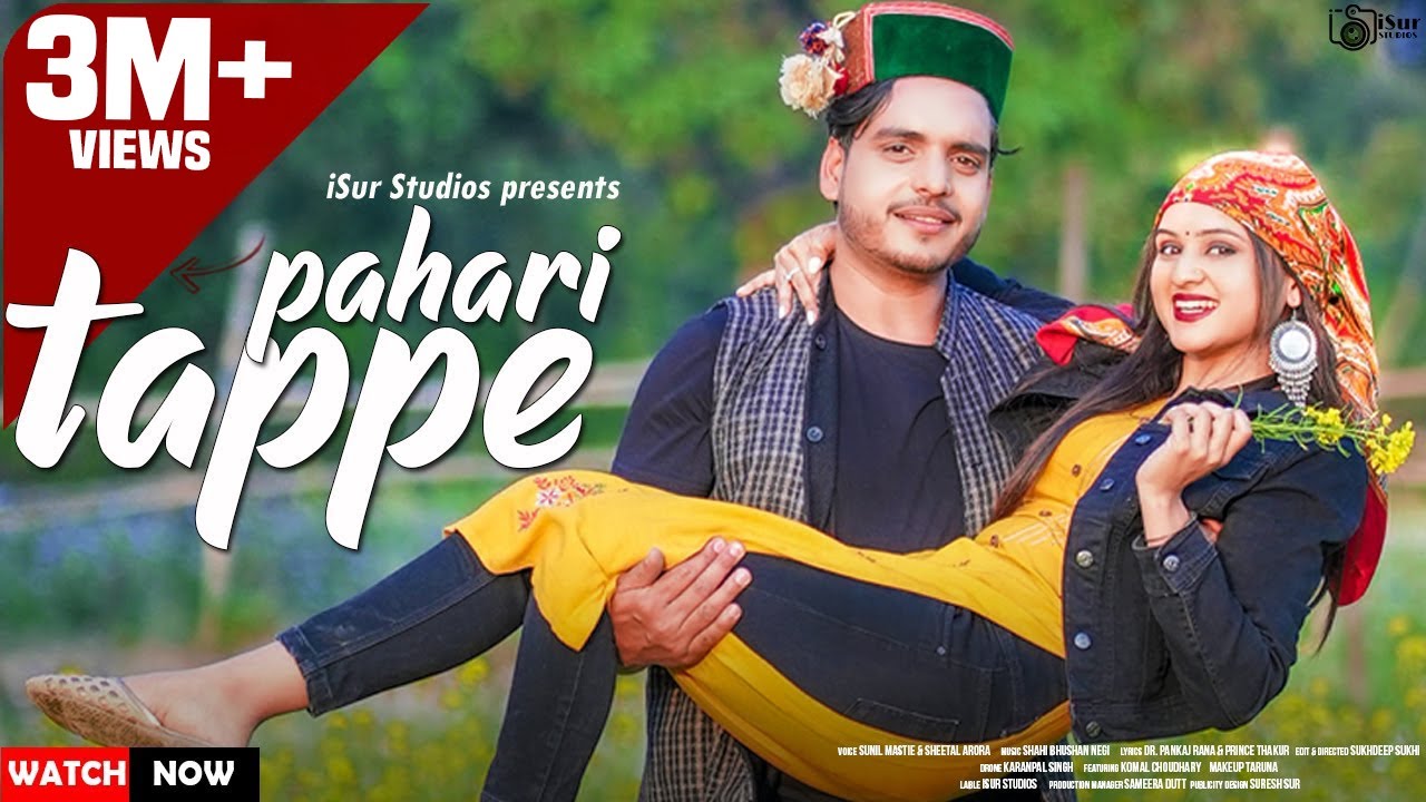 Latest Himachali Song  Pahadi Tappe  Sunil Mastie  Sheetal Arora  Shashi Negi  iSur Studio