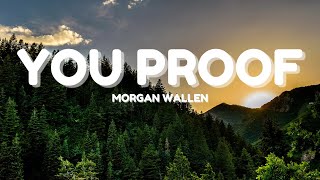 Morgan Wallen - You Proof [Lyrics]