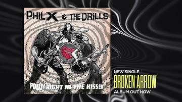 Phil X & The Drills - "Broken Arrow" - Visualizer Video