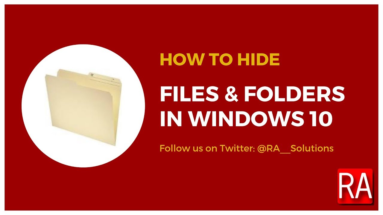 HOW TO HIDE A FILE AND FOLDER IN WINDOWS 10 [TUTORIAL] - YouTube