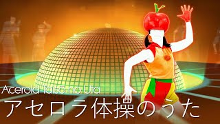 Just Dance Wii U Fanmade Mashup - Acerola Taisō no Uta (アセロラ体操のうた)