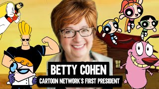 Betty Cohen: Cartoon Networks First President!