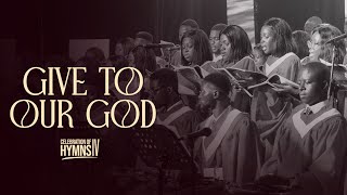 Give to our God Immortal Praise
