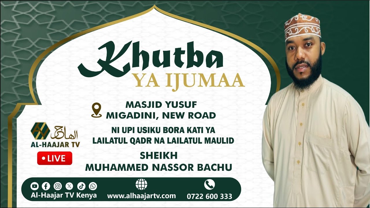 NI UPI USIKU BORA KATI YA LAILATUL QADRI NA LAILATUL MAULID? KHUTBA YA IJUMAA | SHK. MUHAMMAD BACHU