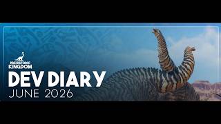 June Dev Diary 2026 | PK | So sorry I was late my plan was to get this out 2 days ago but I got busy