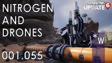 SATISFACTORY 001.055 - NITROGEN AND DRONES - Mega Base Let