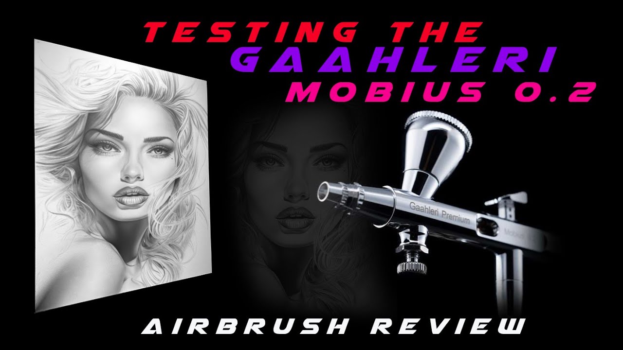 Testing Gaahleri Airbrushes - Great New Airbrush Line 