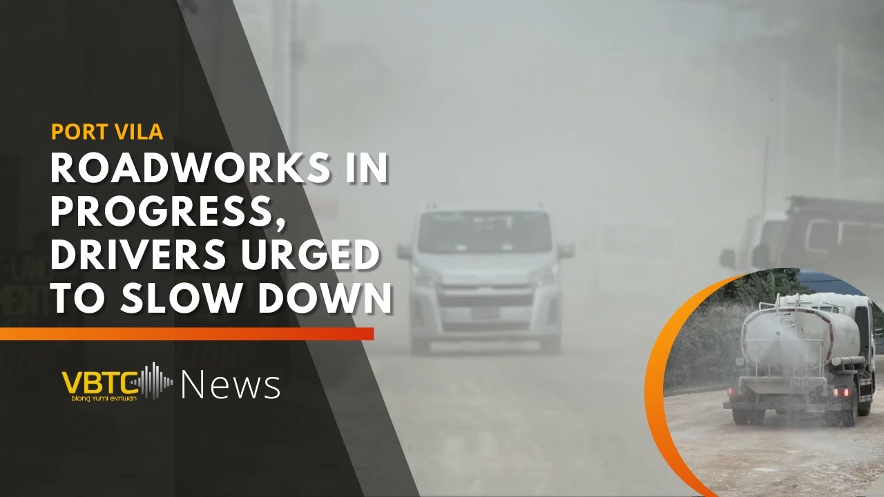 Port vila residents welcome roadworks, drivers urged to slow down ...