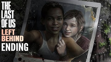 THE LAST OF US PART 1 LEFT BEHIND DLC ENDING - PS5 Walkthrough Gameplay Part 3