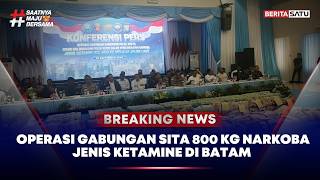 🔴 Breaking News | Operasi Gabungan Sita 800 Kg Narkoba Jenis Ketamine di Batam