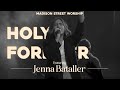 Holy forever ft jenna bataller  live at gateway church  worship moment  madison street worship