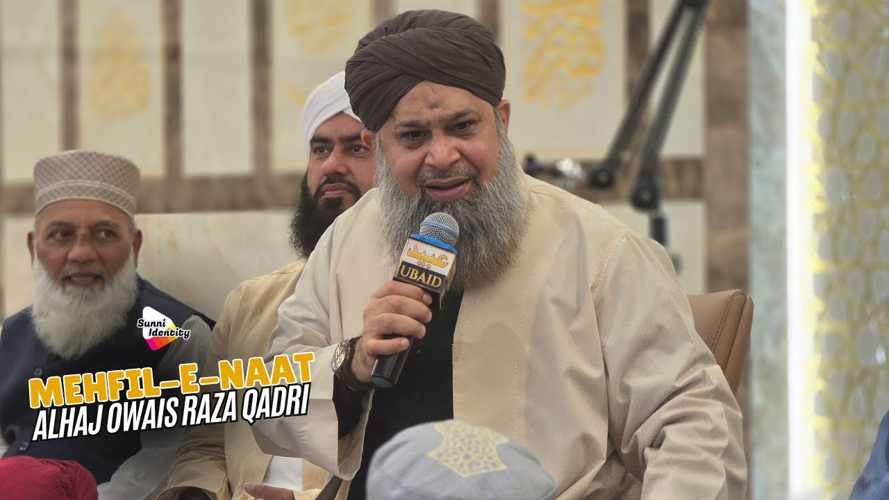 Alhaj Owais Raza Qadri - 28 July 2025 - Accrington UK