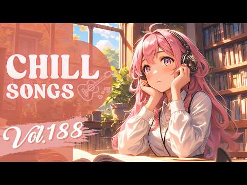 Chill Songs Vol.188 | Chill Pop & Lo-Fi Soul | Coffee Shop Calm & Easy Flow