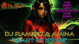 Dj Ramezz & Amina - Heart Of Stone. ( Dj. Slim - The Best New Eurodance Hits 2024 ). Resimi