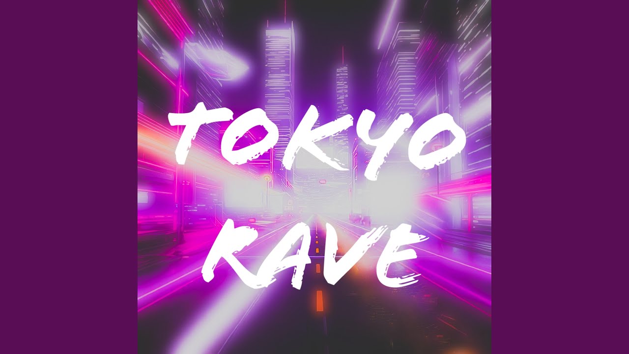 Tokyo Rave - YouTube