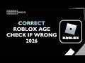 How to Correct Roblox Age Check if Wrong 2026 | Fix Roblox Age Verification Issue