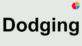 How to Pronounce: "Dodging" How To Spell Dodging
