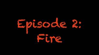 Science You Already Know Episode 2   Fire