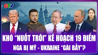 Tướng Lê Văn Cương: Mỹ - Ukraine “chốt hạ” 19 điều sau họp nóng, gài Nga điều khoản “khó nuốt”?