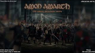 AMON AMARTH - FIND A WAY OR MAKE ONE (LYRICS ON SCREEN)