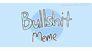 Bullsh*t meme