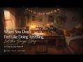English Songs Playlist When You Don T Feel Like Doing Anything It S Okay To Just Relax 