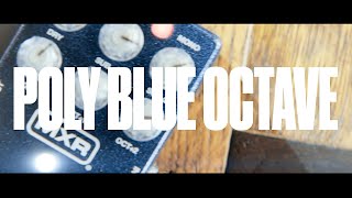 MXR® Poly Blue Octave