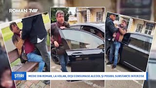 Medic Din Roman, La Volan, Deși Consumase Alcool Și Posibil Substanțe Interzise