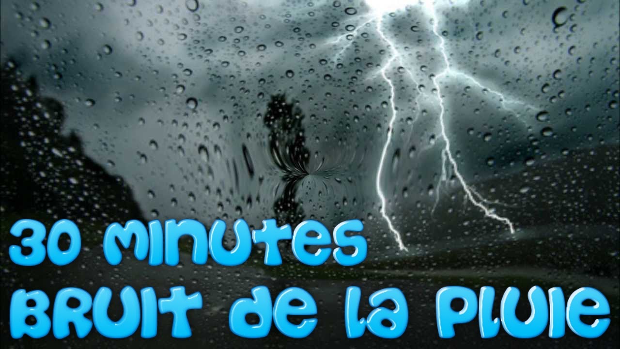 Bruit de la pluie - Ambiance pluviale 30 minutes 