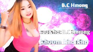 Video thumbnail of "khoom kim kim:B.C Hmong nkauj tawm tshiab 2021-2022"