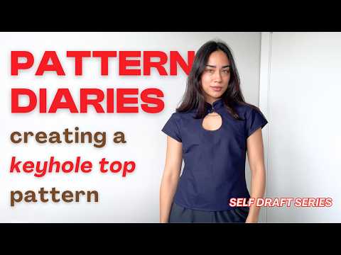 Making a Keyhole Top | Self Draft Series