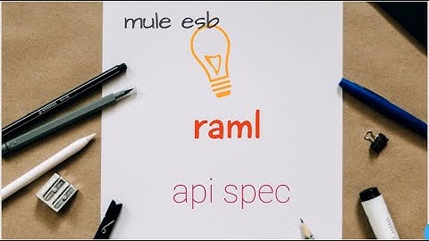mule esb – how to create api specification using raml – mulesoft