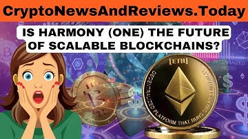 HARMONY (ONE) ALTCOIN REVIEW: SCALABILITY, TOKENOMICS, AND INVESTMENT POTENTIAL IN 2024