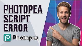 Photopea Script Error (Easy Fix Guide)