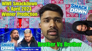 WWE Smackdown 5 April 2024 Winner Prediction - Ft. Jey Uso Vs Solo Sikoa Brother Vs Brother Match