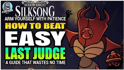 HOW TO BEAT Last Judge Boss EASY GUIDE | Hollow Knight Silksong
