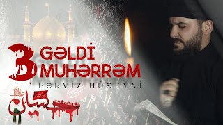 Perviz Hüseyni- Geldi Mehərrəm |Mehərrəm Albomu 2023| Resimi