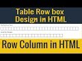 Table Row box Design in HTML | Row Column in HTML