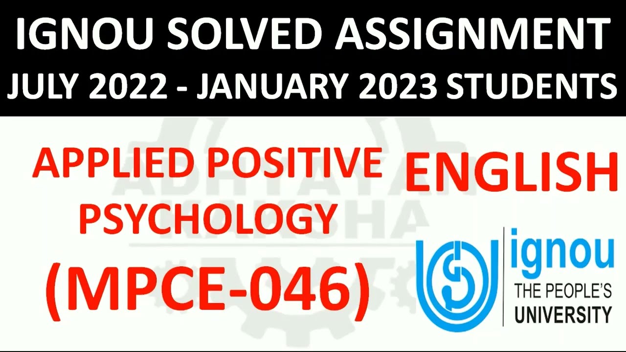 MPCE 046 (ENGLISH) APPLIED POSITIVE PSYCHOLOGY  IGNOU SOLVED ASSIGNMENT 2022-2023 JULY 2022 JAN 2023