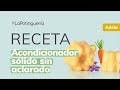 RECETA - Acondicionador Sólido Casero sin aclarado #LaPotinguería de Jabonarium | Cosmética Natural