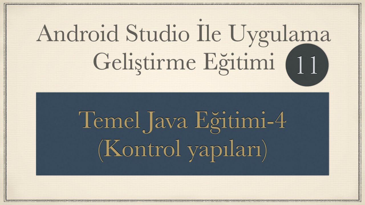 Temel Java Eğitimi-4 (Kontrol yapıları) - YouTube