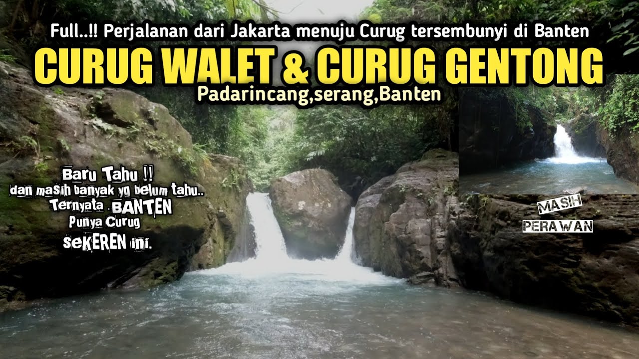 CURUG WALET | CURUG GENTONG | Curug tersembunyi dan masih asri di Padarincang,serang,BANTEN