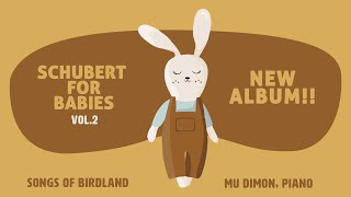 New Album  ⭐️ Schubert for Babies Vol.2 ⭐️ Classical Music for Babies ⭐️ Relaxing Baby Bedtime Music