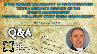 Q&A: Is the Altered Calligraphy in Psychographed Texts a Mediums Disguise or Spirits Handwriting?