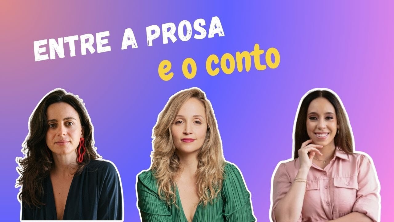 Entre a prosa e o conto - Bethania Pires Amaro e Julia Codo no Elas na Escrita