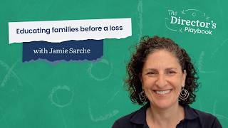 Jamie Sarche on educating families before a loss